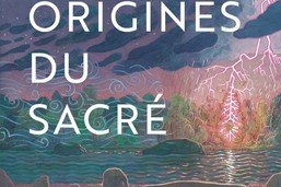 A la découverte des origines du sacré